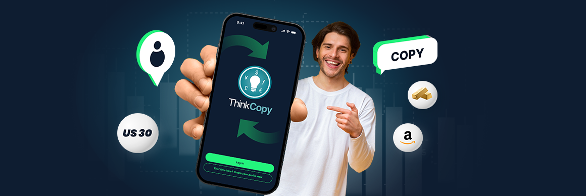 ThinkMarkets تطلق التطبيق الجديد ThinkCopy للتداول بالنسخ 