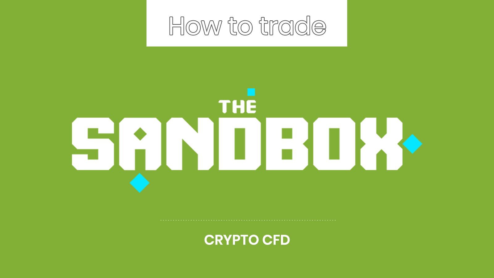 How to Trade The Sandbox as a Crypto CFD on ThinkMarkets
