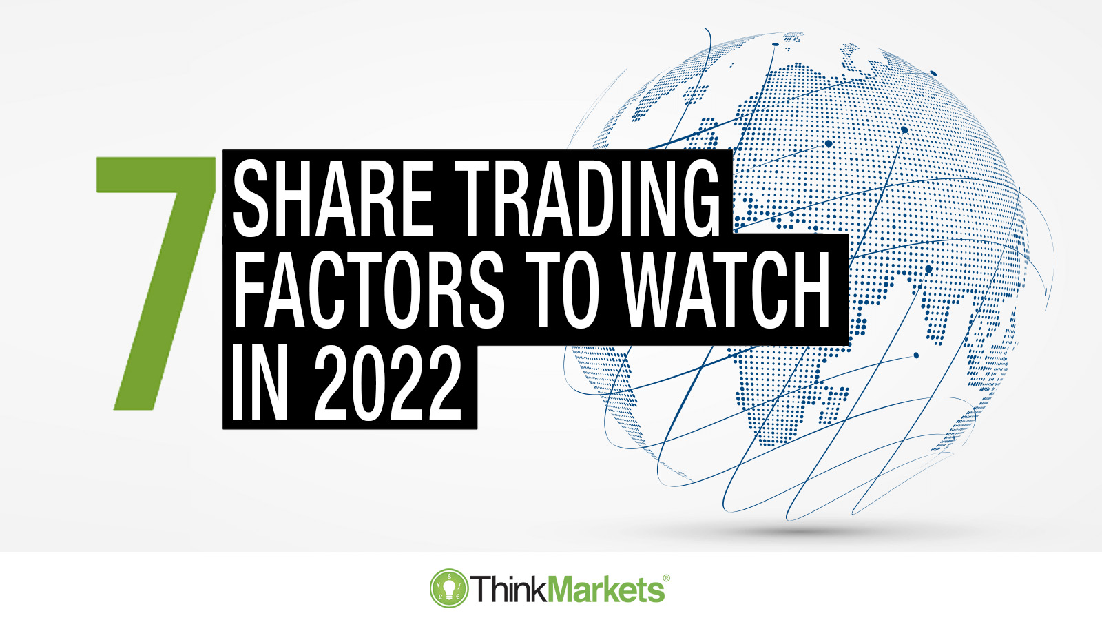 7 top share trading factors to watch