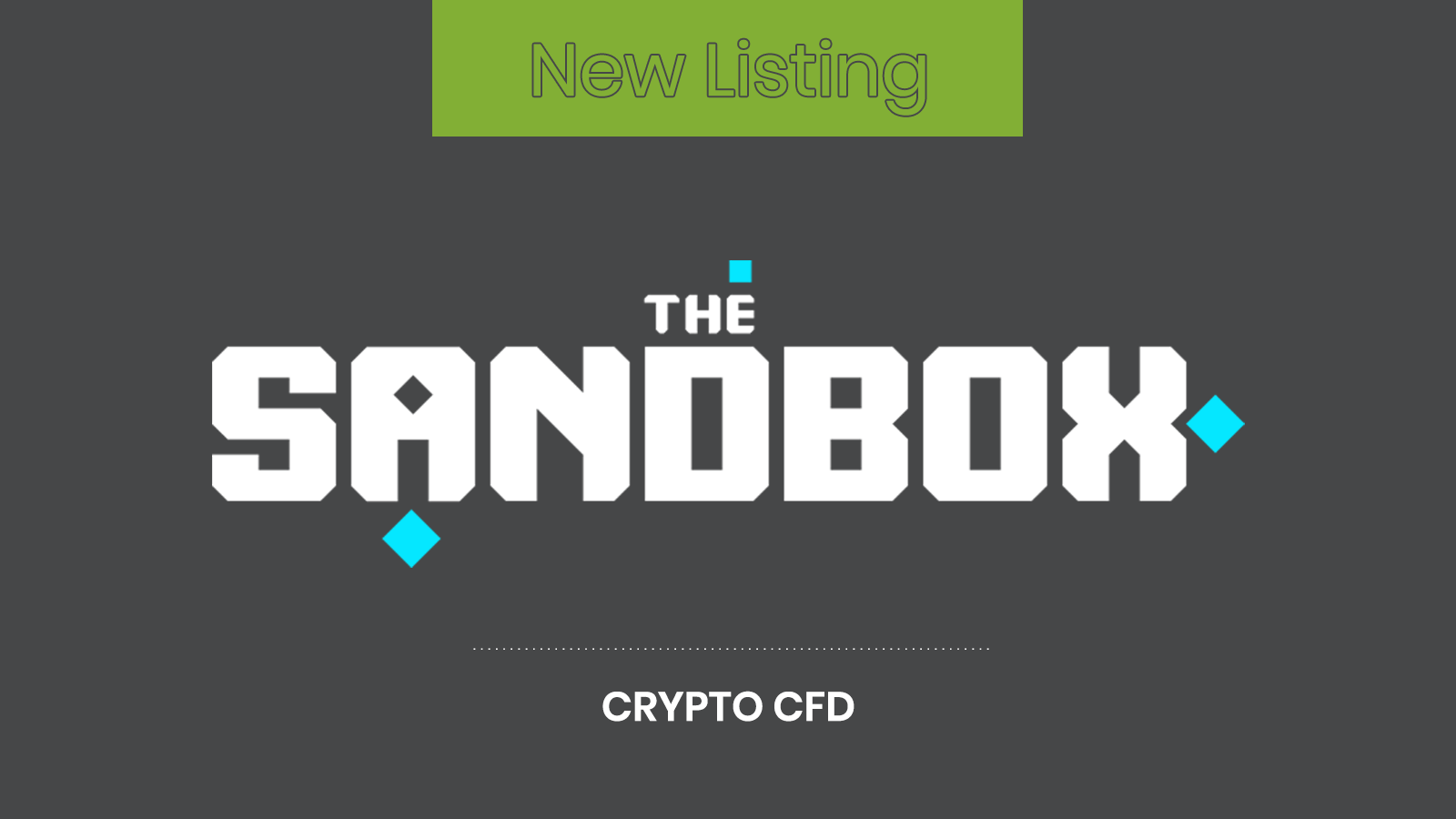 New Listing: The Sandbox (SAND) Crypto CFD is now available to trade on ThinkMarkets